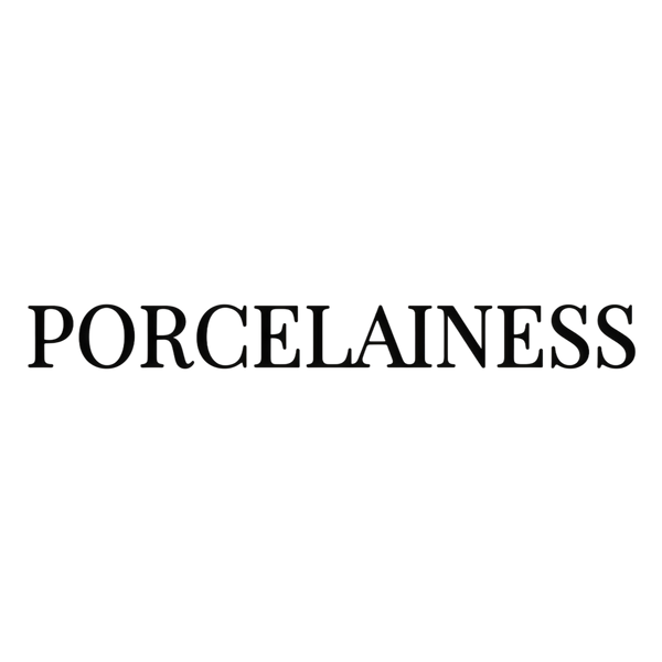 PORCELAINESS